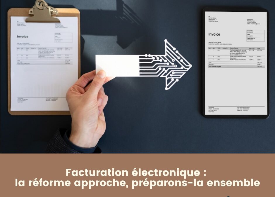 𝐅𝐚𝐜𝐭𝐮𝐫𝐚𝐭𝐢𝐨𝐧 𝐞́𝐥𝐞𝐜𝐭𝐫𝐨𝐧𝐢𝐪𝐮𝐞 : 𝐥𝐚 𝐫𝐞́𝐟𝐨𝐫𝐦𝐞 𝐚𝐩𝐩𝐫𝐨𝐜𝐡𝐞, 𝐩𝐫𝐞́𝐩𝐚𝐫𝐨𝐧𝐬-𝐥𝐚 𝐞𝐧𝐬𝐞𝐦𝐛𝐥𝐞.